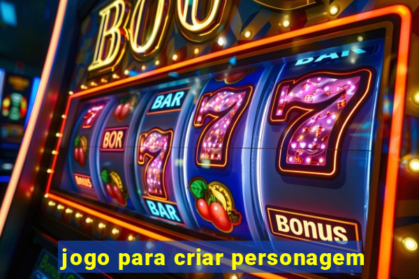 jogo para criar personagem
